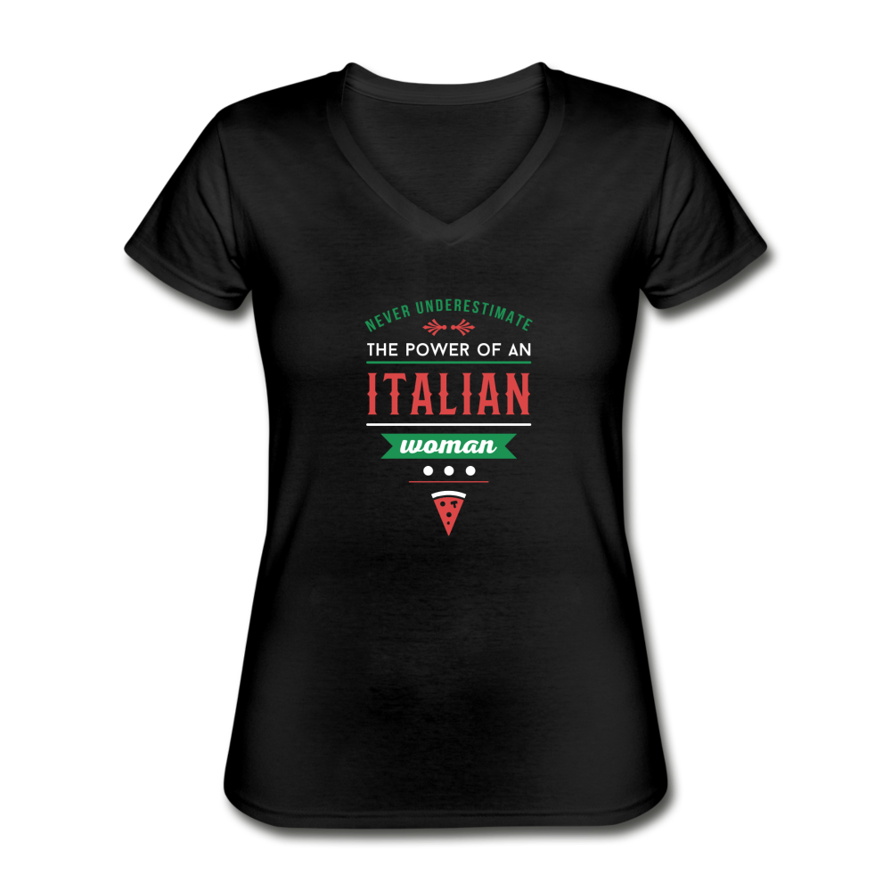 Never underestimate the power of an Italian woman Women's V-neck T-shirt - black