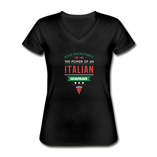 Never underestimate the power of an Italian woman Women's V-neck T-shirt - black