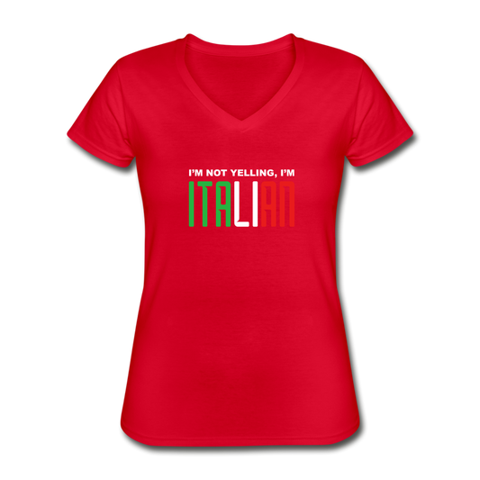 I'm not yelling I'm Italian Women's V-neck T-shirt - red