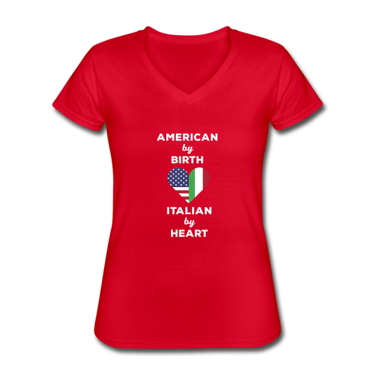 American by birth Italian by heart Women's V-neck T-shirt - red