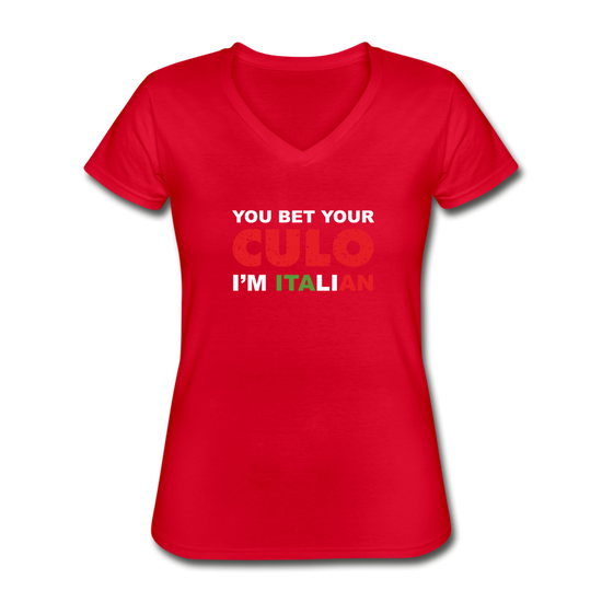 You bet your culo I'm Italian Women's V-neck T-shirt - red