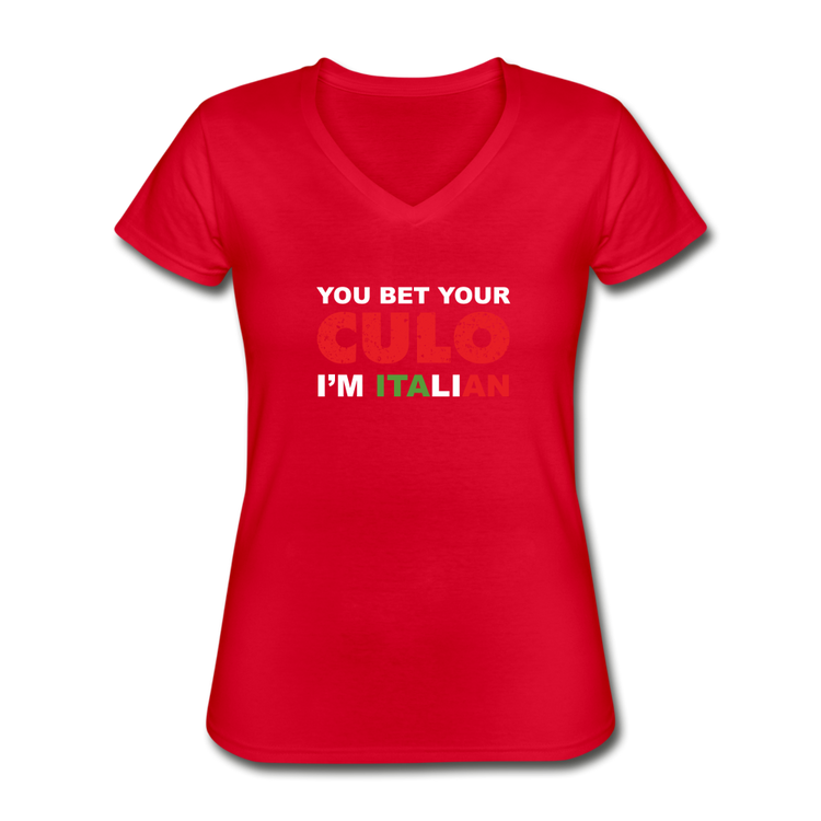 You bet your culo I'm Italian Women's V-neck T-shirt - red