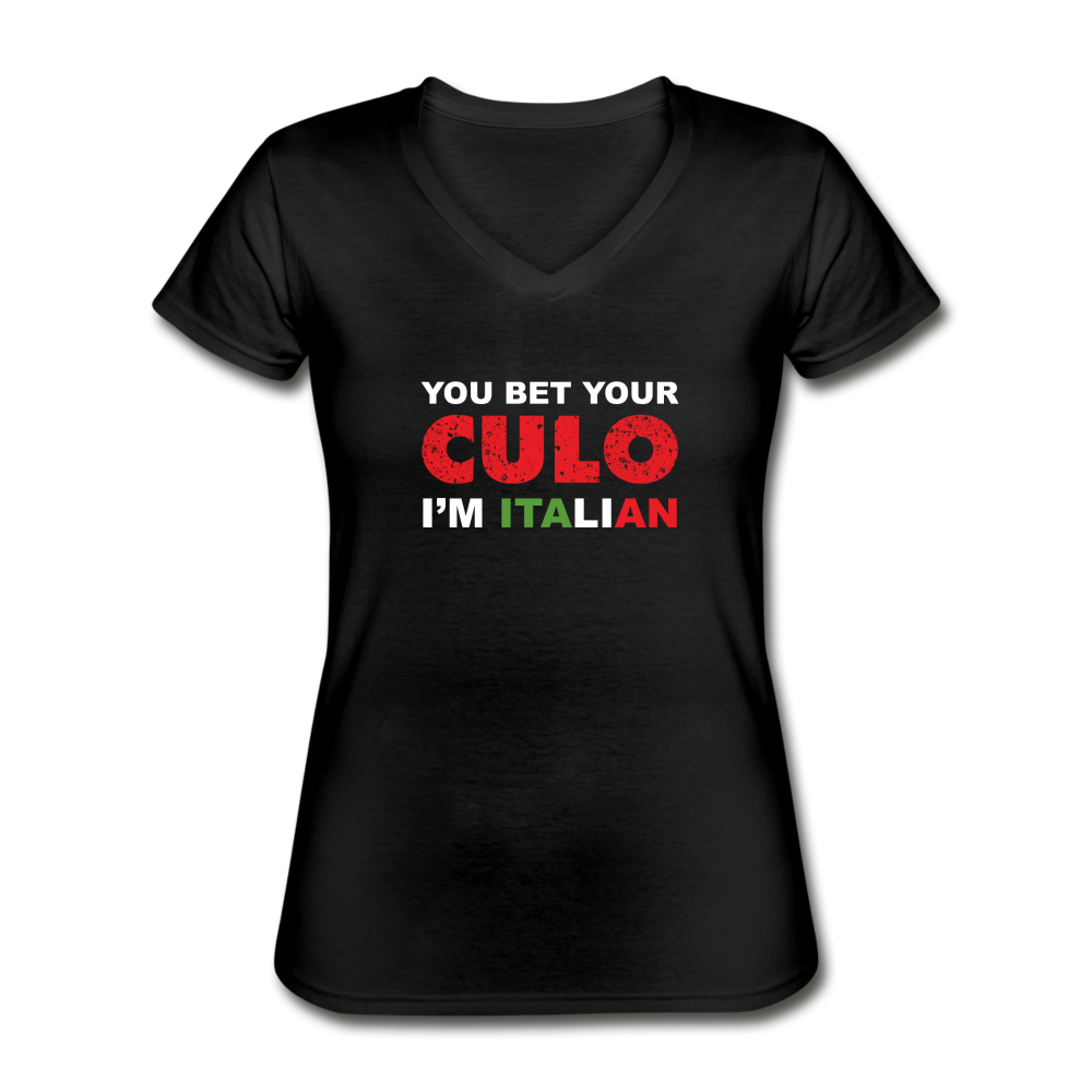 You bet your culo I'm Italian Women's V-neck T-shirt - black