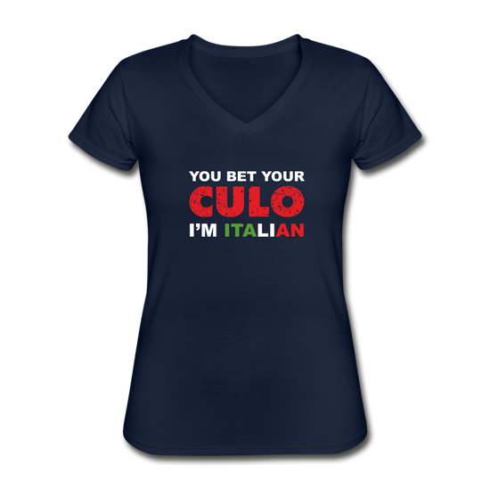 You bet your culo I'm Italian Women's V-neck T-shirt - navy