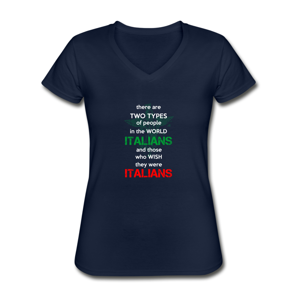Two types of people in the world Italians and those who wish they were Italians Women's V-neck T-shirt - navy