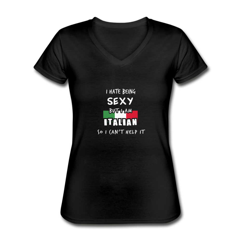 I hate being sexy but I am Italian Women's V-neck T-shirt - black