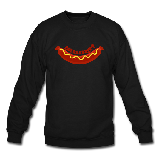 Got Sausage? Crewneck Sweatshirt - black