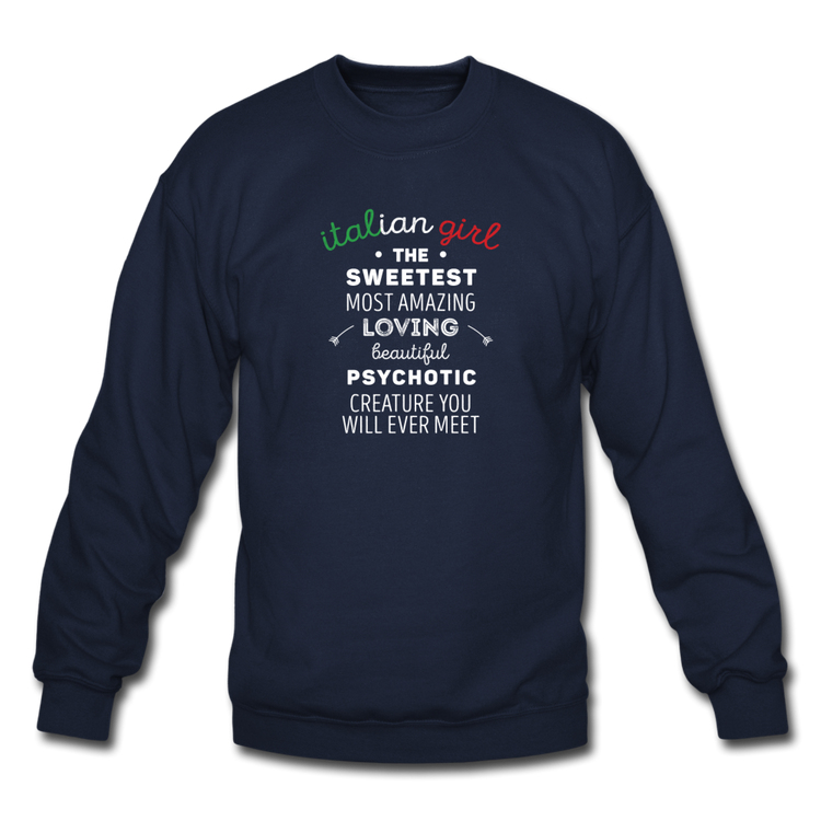 Italian Girl the sweetest psychotic creature Crewneck Sweatshirt - navy