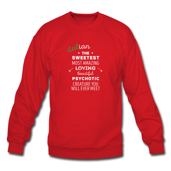 Italian Girl the sweetest psychotic creature Crewneck Sweatshirt - red