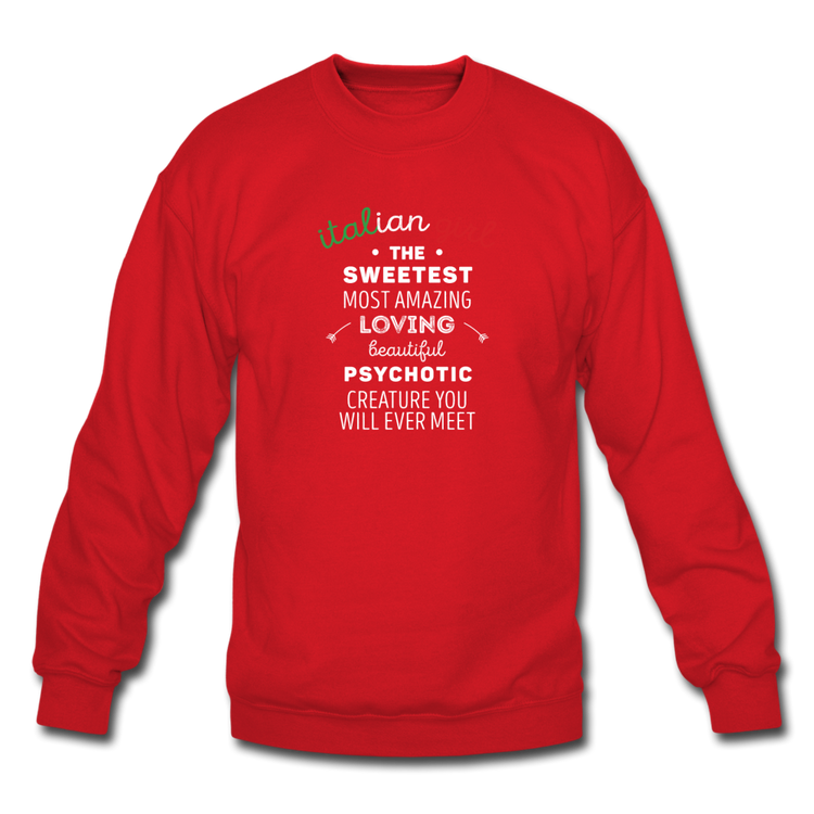 Italian Girl the sweetest psychotic creature Crewneck Sweatshirt - red