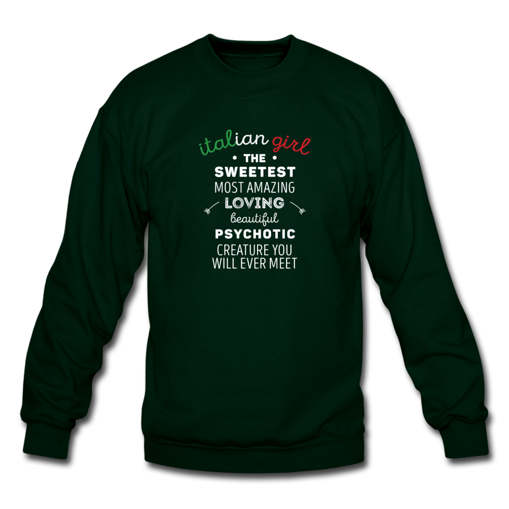 Italian Girl the sweetest psychotic creature Crewneck Sweatshirt - forest green