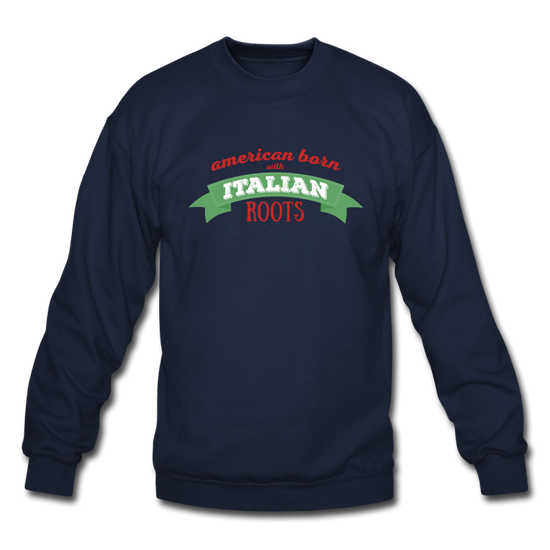 American born with Italian roots Crewneck Sweatshirt - navy