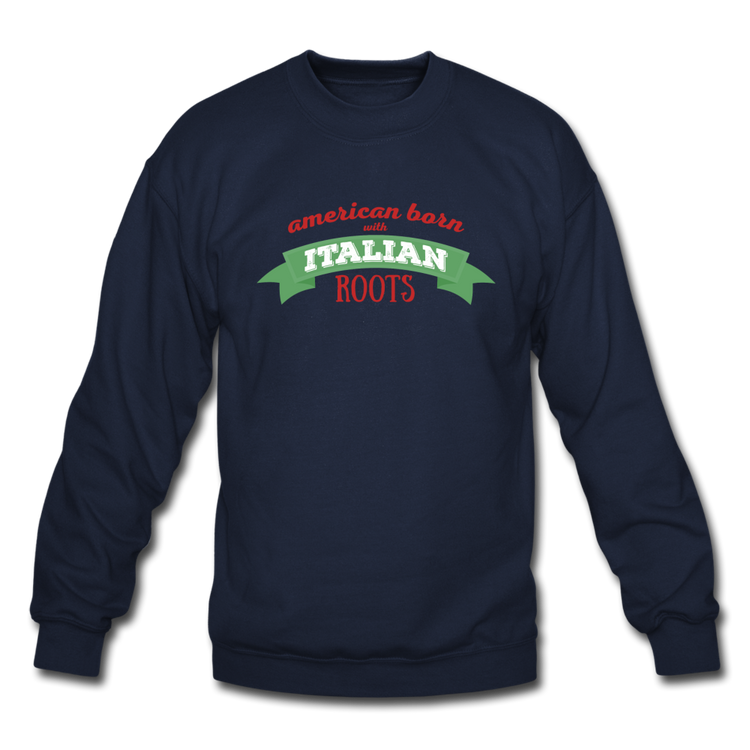 American born with Italian roots Crewneck Sweatshirt - navy