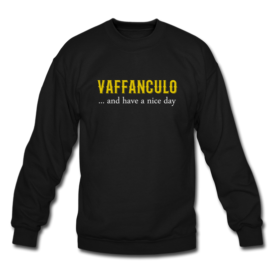 Vaffanculo... and have a nice day Crewneck Sweatshirt - black