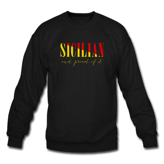 Sicilian and proud of it Crewneck Sweatshirt - black