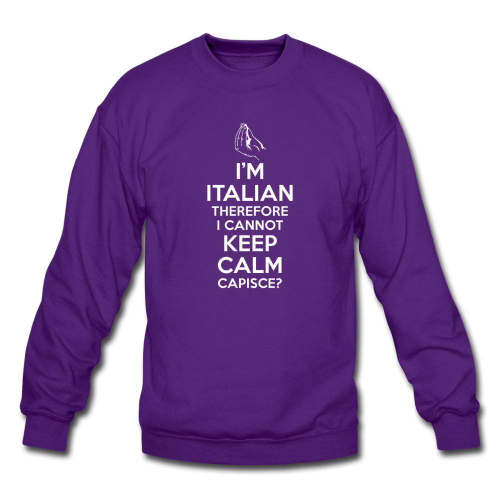 I Can't Keep Calm, I'm Italian Capeesh?  Crewneck Sweatshirt - black