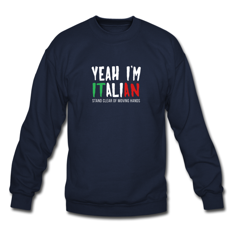 Yeah I'm Italian Crewneck Sweatshirt - navy