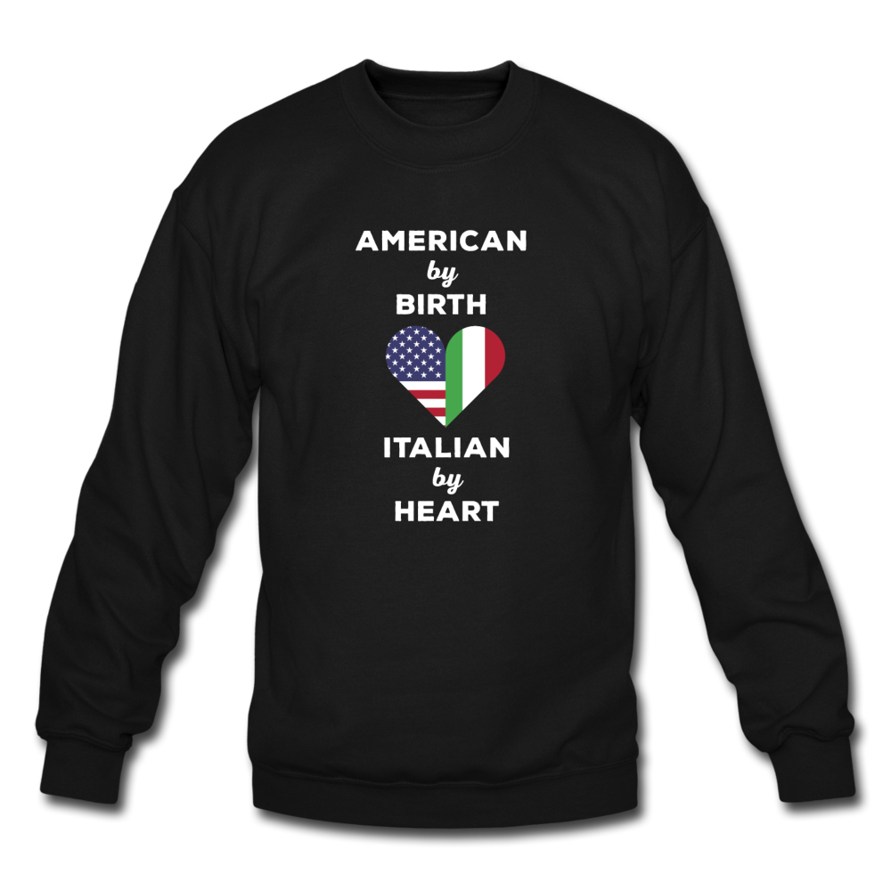 American by birth Italian by heart Crewneck Sweatshirt - black