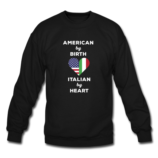 American by birth Italian by heart Crewneck Sweatshirt - black