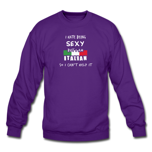 I hate being sexy but I am Italian Crewneck Sweatshirt - purple