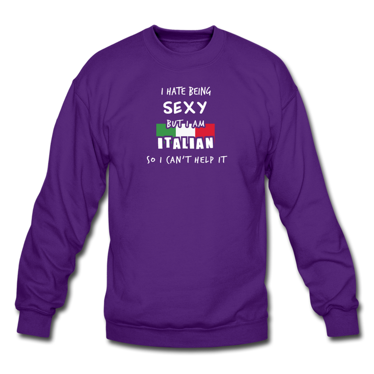 I hate being sexy but I am Italian Crewneck Sweatshirt - purple