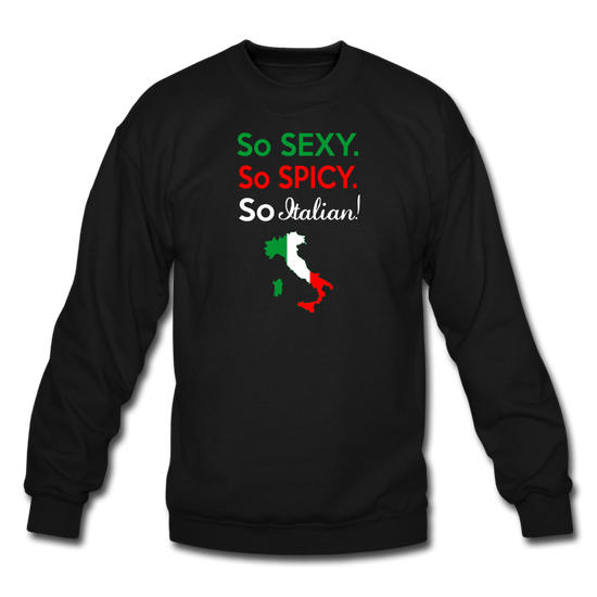 So sexy, So Italian Crewneck Sweatshirt - black