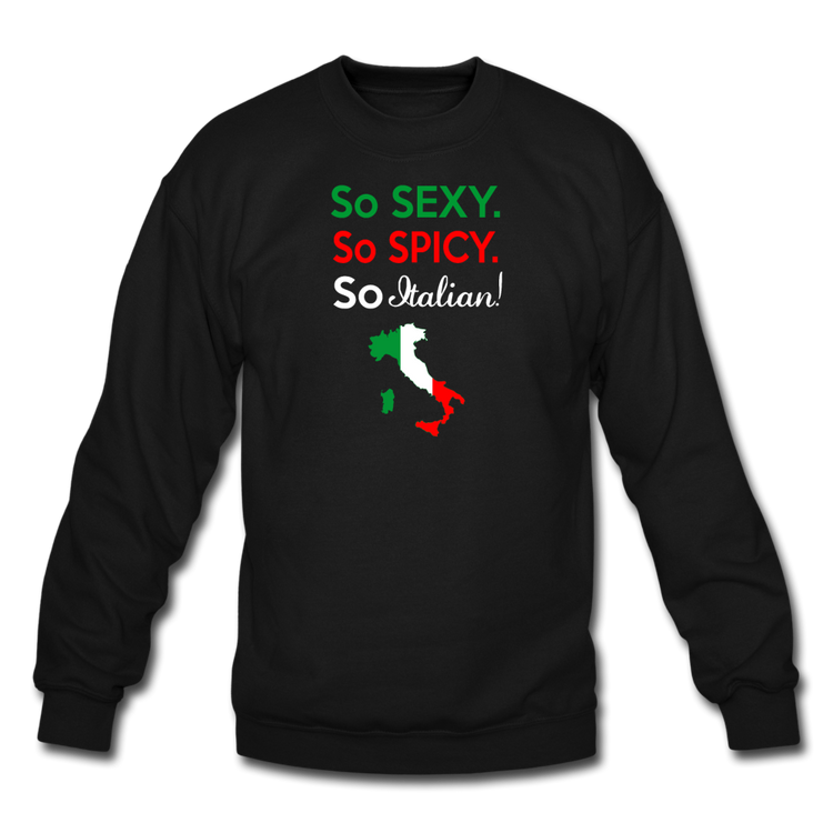 So sexy, So Italian Crewneck Sweatshirt - black