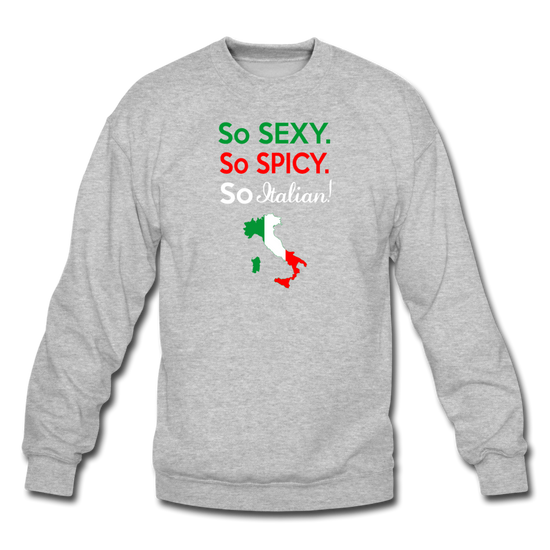 So sexy, So Italian Crewneck Sweatshirt - heather gray