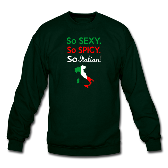 So sexy, So Italian Crewneck Sweatshirt - forest green