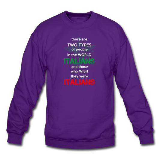 Two types of people in the world Italians and those who wish they were Italians Crewneck Sweatshirt - purple