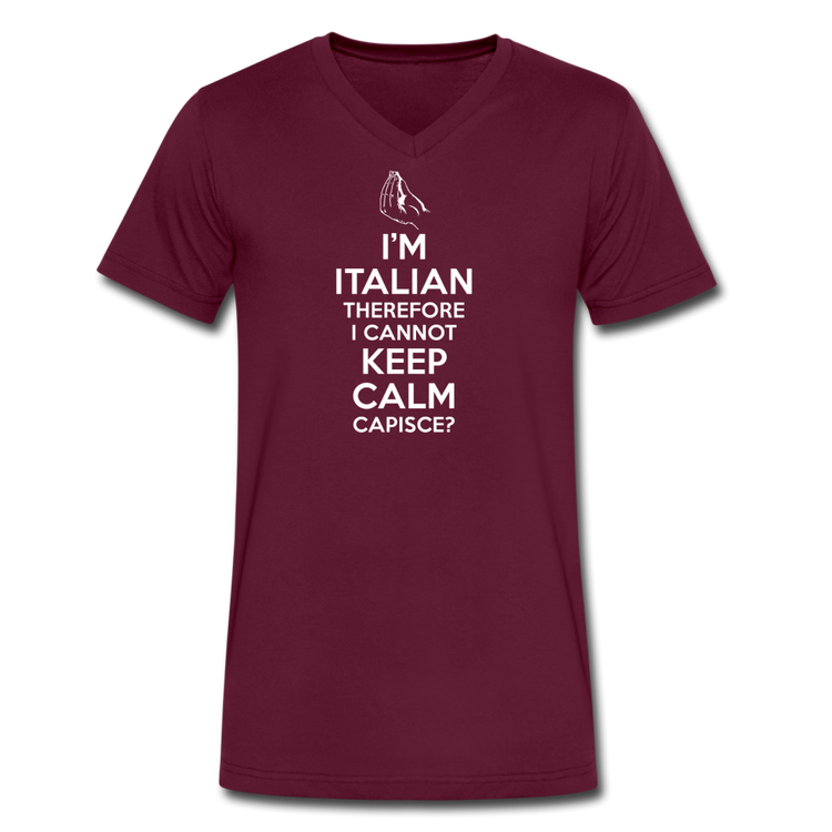 I Can't Keep Calm, I'm Italian Capeesh?  Unisex V-neck T-shirt - maroon