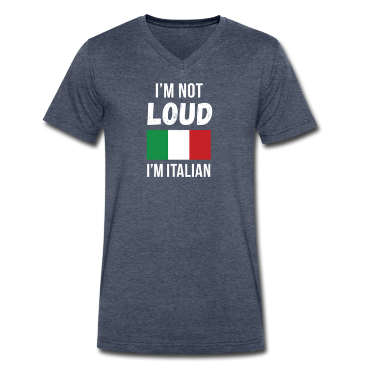 I'm not Loud I'm Italian Unisex V-neck T-shirt - heather navy