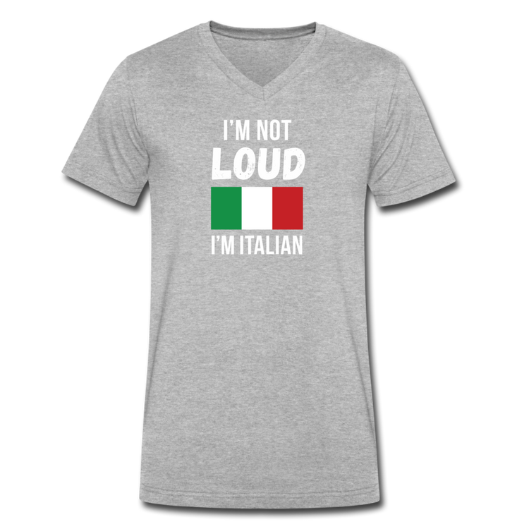 I'm not Loud I'm Italian Unisex V-neck T-shirt - heather gray