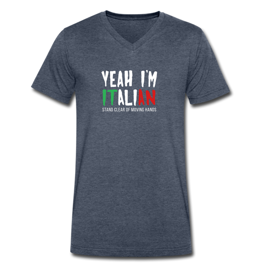 Yeah I'm Italian Unisex V-neck T-shirt - heather navy