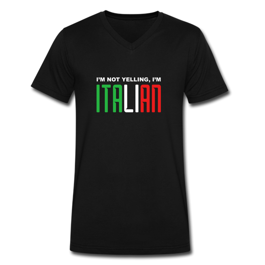 I'm not yelling I'm Italian Unisex V-neck T-shirt - black