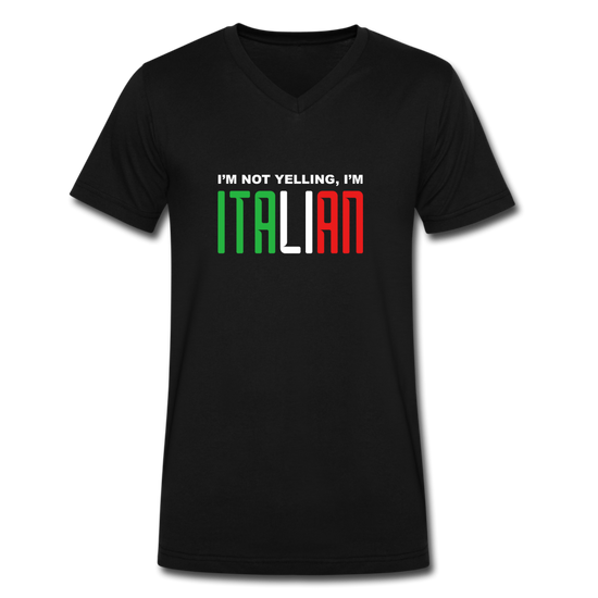 I'm not yelling I'm Italian Unisex V-neck T-shirt - black