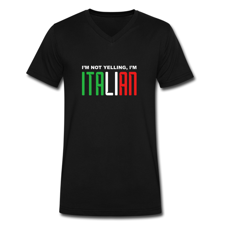 I'm not yelling I'm Italian Unisex V-neck T-shirt - black