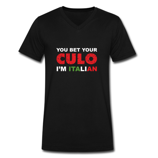 You bet your culo I'm Italian Unisex V-neck T-shirt - black