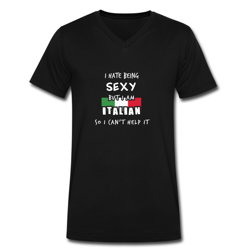 I hate being sexy but I am Italian Unisex V-neck T-shirt - black