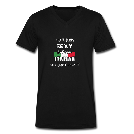 I hate being sexy but I am Italian Unisex V-neck T-shirt - black