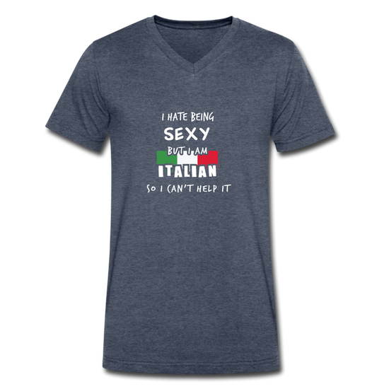 I hate being sexy but I am Italian Unisex V-neck T-shirt - heather navy