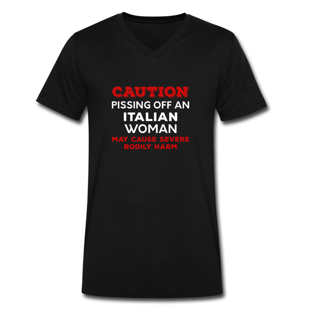 Caution Pissing Off An Italian Woman May Cause Severe Bodily Harm Unisex V-neck T-shirt - black