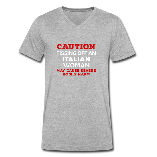 Caution Pissing Off An Italian Woman May Cause Severe Bodily Harm Unisex V-neck T-shirt - heather gray