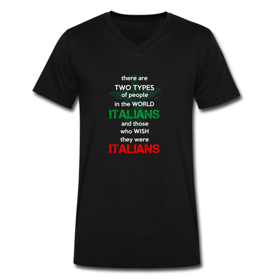 Two types of people in the world Italians and those who wish they were Italians Unisex V-neck T-shirt - black