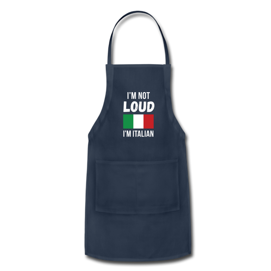 I'm not Loud I'm Italian Apron - navy