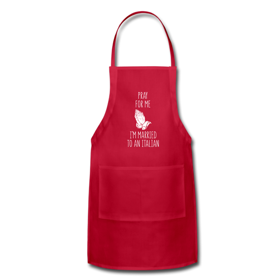 Pray for me I'm married to an Italian Apron - red