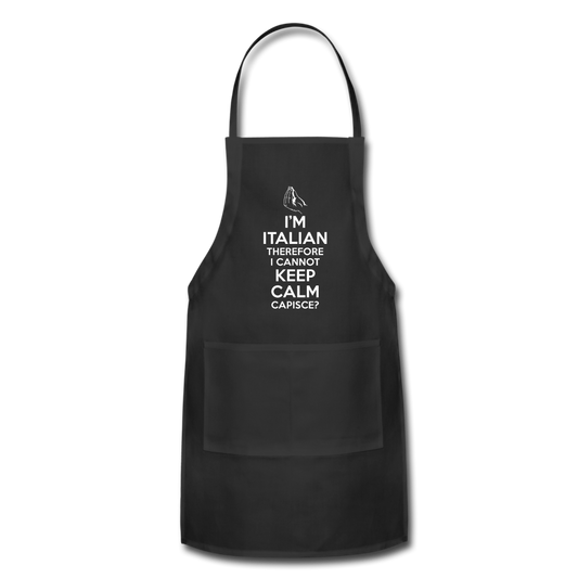 I Can't Keep Calm, I'm Italian Capeesh?  Apron - black