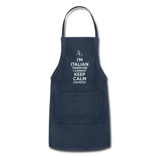 I Can't Keep Calm, I'm Italian Capeesh?  Apron - navy