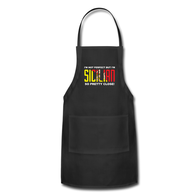 I'm not perfect but I'm Sicilian. So pretty close Apron - black