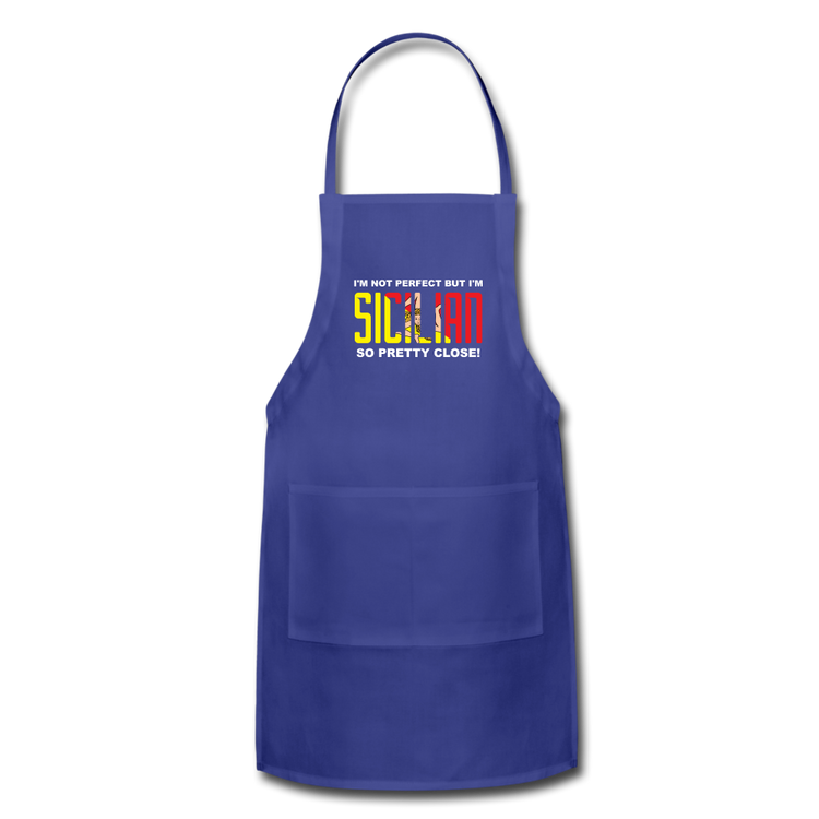 I'm not perfect but I'm Sicilian. So pretty close Apron - royal blue